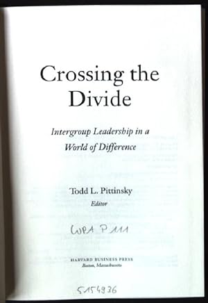 Imagen del vendedor de Crossing the Divide - Intergroup Leadership in a World of Difference a la venta por books4less (Versandantiquariat Petra Gros GmbH & Co. KG)