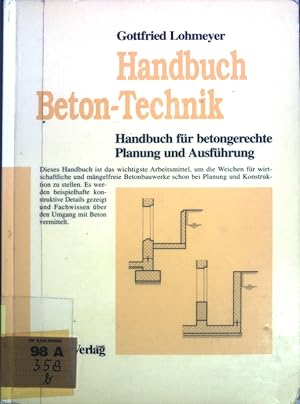 Bild des Verkufers fr Beton-Technik : Handbuch fr betongerechte Planung und Ausfhrung. zum Verkauf von books4less (Versandantiquariat Petra Gros GmbH & Co. KG)