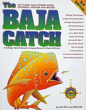 The Baja Catch: A Fishing & Camping Manual for Mexico's Baja California Penisula (3rd Edition)