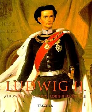 Ludwig II. Ludwig II of Bavaria Louis II de Baviére