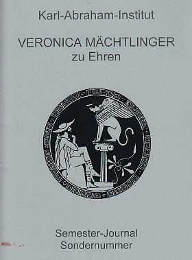 Seller image for Veronica Mchtlinger zu Ehren. Karl-Abraham-Institut. Semester-Journal. Sondernummer. Ursula Engel u.a. (Red.). for sale by Fundus-Online GbR Borkert Schwarz Zerfa