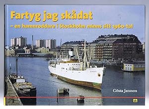 Fartyg jag skadat - en hamnroddare i Stockholm minns sitt 1960-tal