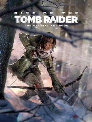 Bild des Verkufers fr Rise of the Tomb Raider : The Official Art Book zum Verkauf von GreatBookPrices