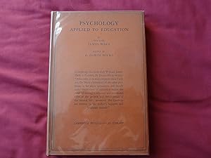 Seller image for PSYCHOLOGY APPLIED TO EDUCATION A Series of Lectures on the Theory & Practice of Education for sale by Douglas Books