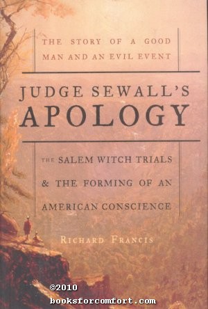 Image du vendeur pour Judge Sewalls Apology: The Salem Witch Trials & The Forming of an American Conscience mis en vente par booksforcomfort