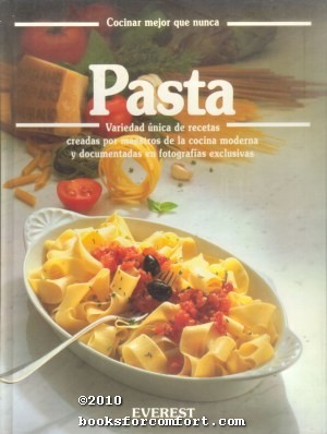 Imagen del vendedor de Pasta: Cocinar mejor que nunca a la venta por booksforcomfort