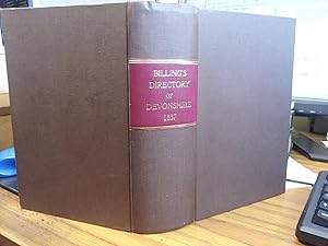 M. Billing's Directory and Gazetteer of the County of Devon, Containing a descriptive Account of ...