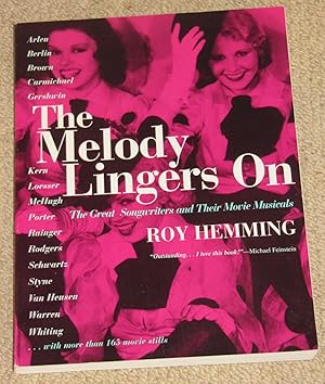 Seller image for The Melody Lingers on - The Great Songwriters and Their Movie Musicals for sale by Makovski Books