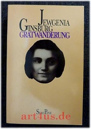 Bild des Verkufers fr Gratwanderung. Jewgenia Ginsburg. Vorw. von Heinrich Bll. Nachw. von Lew Kopelew u. Raissa Orlowa. [Aus d. Russ. von Nena Schawina] / Piper ; 293 zum Verkauf von art4us - Antiquariat