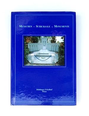 Seller image for Menschen, Schicksale, Monumente. Dblinger Friedhof Wien. for sale by erlesenes  Antiquariat & Buchhandlung