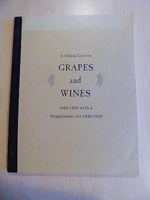 A Check List of Books and Pamphlets in English on Grapes, Wines and Related Subjects 1960-1968, w...