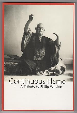 Imagen del vendedor de Continuous Flame : A Tribute to Philip Whalen a la venta por Philip Smith, Bookseller