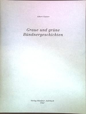 Imagen del vendedor de Graue und grne Bndnergeschichten; Separatum aus: Bndner Jahrbuch 2003, 2004, 2005; a la venta por books4less (Versandantiquariat Petra Gros GmbH & Co. KG)