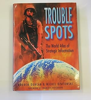 Imagen del vendedor de Trouble Spots: The World Atlas of Strategic Information a la venta por St Marys Books And Prints