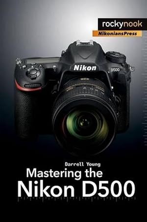 Imagen del vendedor de Mastering the Nikon D500 (Paperback) a la venta por Grand Eagle Retail