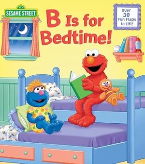 Image du vendeur pour B Is for Bedtime! (Sesame Street) (Board Book) mis en vente par Grand Eagle Retail