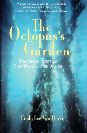 Bild des Verkufers fr The Octopus's Garden : Hydrothermal Vents and Other Mysteries of the Deep Sea zum Verkauf von Adelaide Booksellers