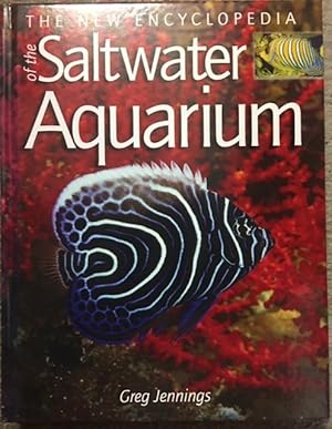 The New Encyclopedia of the Saltwater Aquarium