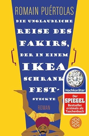 Bild des Verkufers fr Die unglaubliche Reise des Fakirs, der in einem Ikea-Schrank feststeckte: Roman (Hochkarter) zum Verkauf von AHA-BUCH