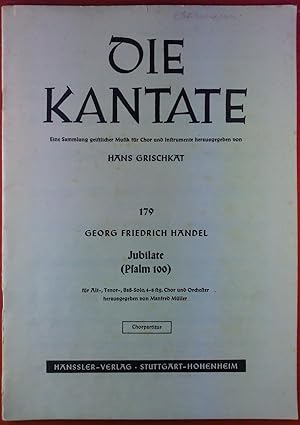 Bild des Verk�ufers f�r Die Kantate. Eine Sammlung geistlicher Musik f�r Chor und Instrumente. 179, Georg Friedrich H�ndel. Jubilate (Psalm 100). Chorpartitur. zum Verkauf von biblion2
