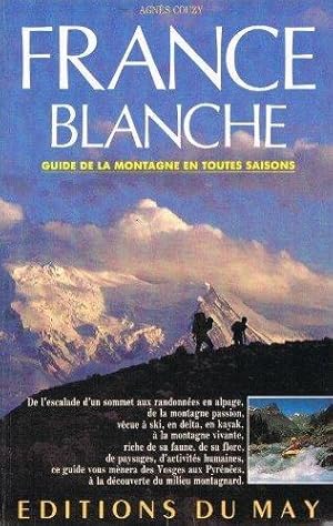 France blanche - guide de la montagne en toutes saisons