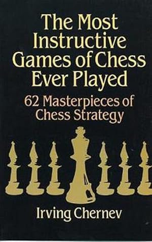 Immagine del venditore per The Most Instructive Games of Chess Ever Played (Paperback) venduto da Grand Eagle Retail