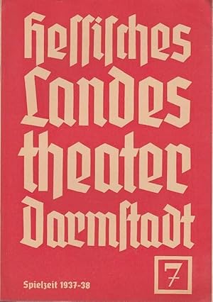 Seller image for Bltter des Hessischen Landestheaters Darmstadt. Heft 7, Spielzeit 1937 / 1938. Inhalt: Ernst Penzoldt - Karlos / Wolf Braumller: Das deutsche Theater in Zahlen. for sale by Antiquariat Carl Wegner