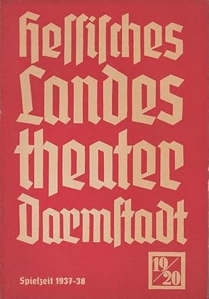 Bild des Verkufers fr Bltter des Hessischen Landestheaters Darmstadt. Heft 19 / 20, Spielzeit 1937 / 1938. Inhalt: Rckblick auf die Spielzeit (Leitung und Krfte / Mitglieder der Oper, des Schauspiels, Gste / Erstauffhrungen / Gastspiele etc. zum Verkauf von Antiquariat Carl Wegner