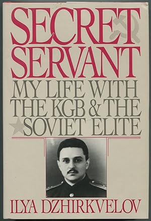 Bild des Verkufers fr Secret Servant: My Life with the KGB and the Soviet Elite zum Verkauf von Between the Covers-Rare Books, Inc. ABAA