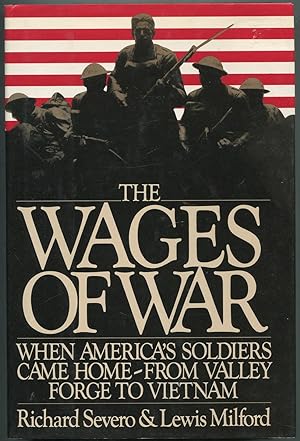 Bild des Verkufers fr The Wages of War: When America's Soldiers Came Home - From Valley Forge to Vietnam zum Verkauf von Between the Covers-Rare Books, Inc. ABAA