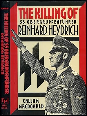 Bild des Verkufers fr The Killing of SS Obergruppenfuhrer: Reinhard Heydrich zum Verkauf von Between the Covers-Rare Books, Inc. ABAA