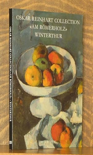 Imagen del vendedor de OSKAR REINHART COLLECTION "AM ROMERHOLZ WINTERTHUR" a la venta por Andre Strong Bookseller