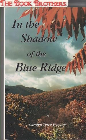 Image du vendeur pour In the Shadow of the Blue Ridge mis en vente par THE BOOK BROTHERS
