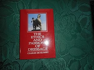 The Ethics and Passions of Dressage (SIGNED Presentation Copy)