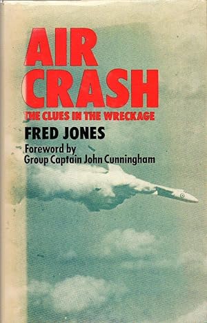 Seller image for Air Crash, the Clues in the Wreckage for sale by Horsham Rare Books