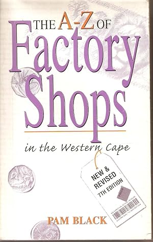 Imagen del vendedor de The A-Z of Factory Shops in the Western Cape a la venta por Snookerybooks