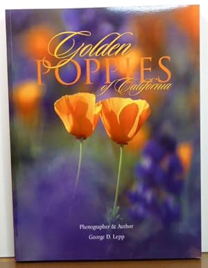 Imagen del vendedor de Golden Poppies of California: In Celebration of Our State Flower [SIGNED] a la venta por RON RAMSWICK BOOKS, IOBA