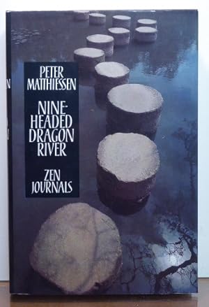 Bild des Verkufers fr NINE-HEADED DRAGON RIVER: ZEN JOURNALS, 1969-1982 zum Verkauf von RON RAMSWICK BOOKS, IOBA