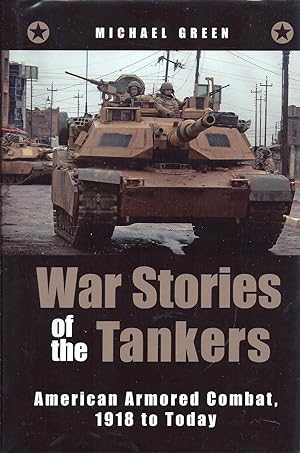 Immagine del venditore per War Stories of the Tankers American Armored Combat, 1918 to Today kk AS New venduto da Charles Lewis Best Booksellers