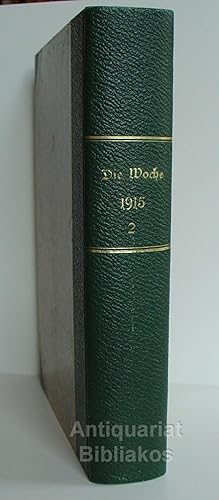 Bild des Verkufers fr Die Woche. Eine Moderne Illustrierte Zeitschrift. [Heft] Nummer 27, 3. Juli 1915 (17. Jahrgang) bis einschlielich [Heft] Nummer 52, 25. Dezember 1915 [= kompletter 2. Halbband des Jahres 1915]. Mit sehr zahlreichen Photoabbildungen und Illustrationen. zum Verkauf von Antiquariat Bibliakos / Dr. Ulf Kruse