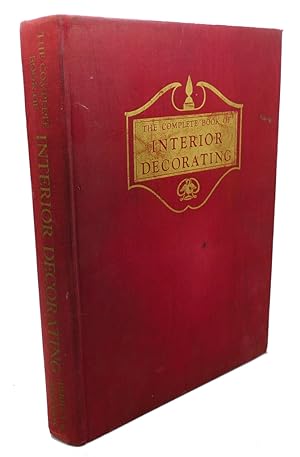 Immagine del venditore per THE COMPLETE BOOK OF INTERIOR DECORATING venduto da Rare Book Cellar