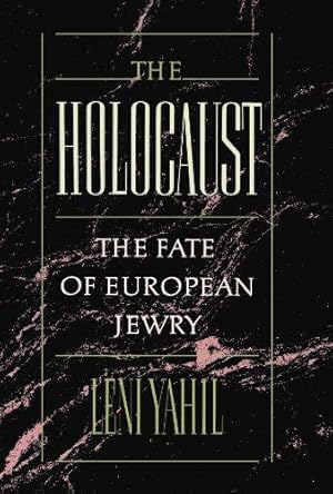 Image du vendeur pour The Holocaust: The Fate of European Jewry, 1932-1945 (Studies in Jewish History) mis en vente par Bellwetherbooks