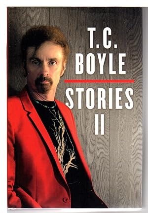 Seller image for STORIES II: The Collected Stories of T. Coraghessan Boyle, Volume II. for sale by Bookfever, IOBA  (Volk & Iiams)