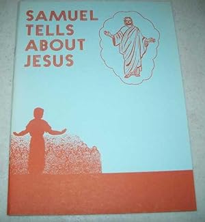 Image du vendeur pour Samuel Tells About Jesus: A Story from the Book of Mormon for Children to Read and Color mis en vente par Easy Chair Books