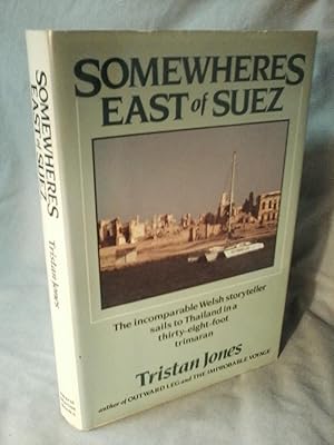 SOMEWHERE EAST OF SUEZ : The Incomparable Welsh storyteller Sails to Thailand in a Thirty-Eight F...