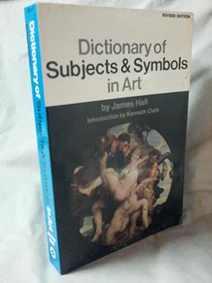 DICTIONARY OF SUBJECTS AND SYMBOLS IN ART : Revised Edition