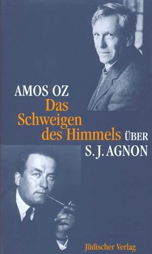 Bild des Verkufers fr Das Schweigen des Himmels : ber Samuel J. Agnon zum Verkauf von AHA-BUCH GmbH