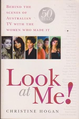 Seller image for Look at Me!: Behind the Scenes of Australian TV with the Women Who Made It: 50 Years for sale by Goulds Book Arcade, Sydney