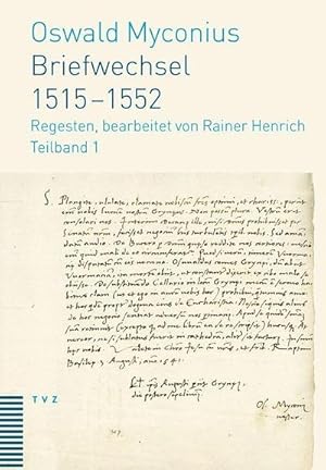 Imagen del vendedor de Briefwechsel 1515-1552 : Regesten, bearbeitet von Rainer Henrich a la venta por AHA-BUCH GmbH