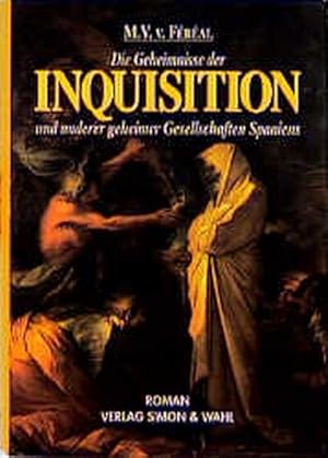 Bild des Verkufers fr Die Geheimnisse der Inquisition und anderer geheimer Gesellschaften Spaniens zum Verkauf von Versandantiquariat Felix Mcke